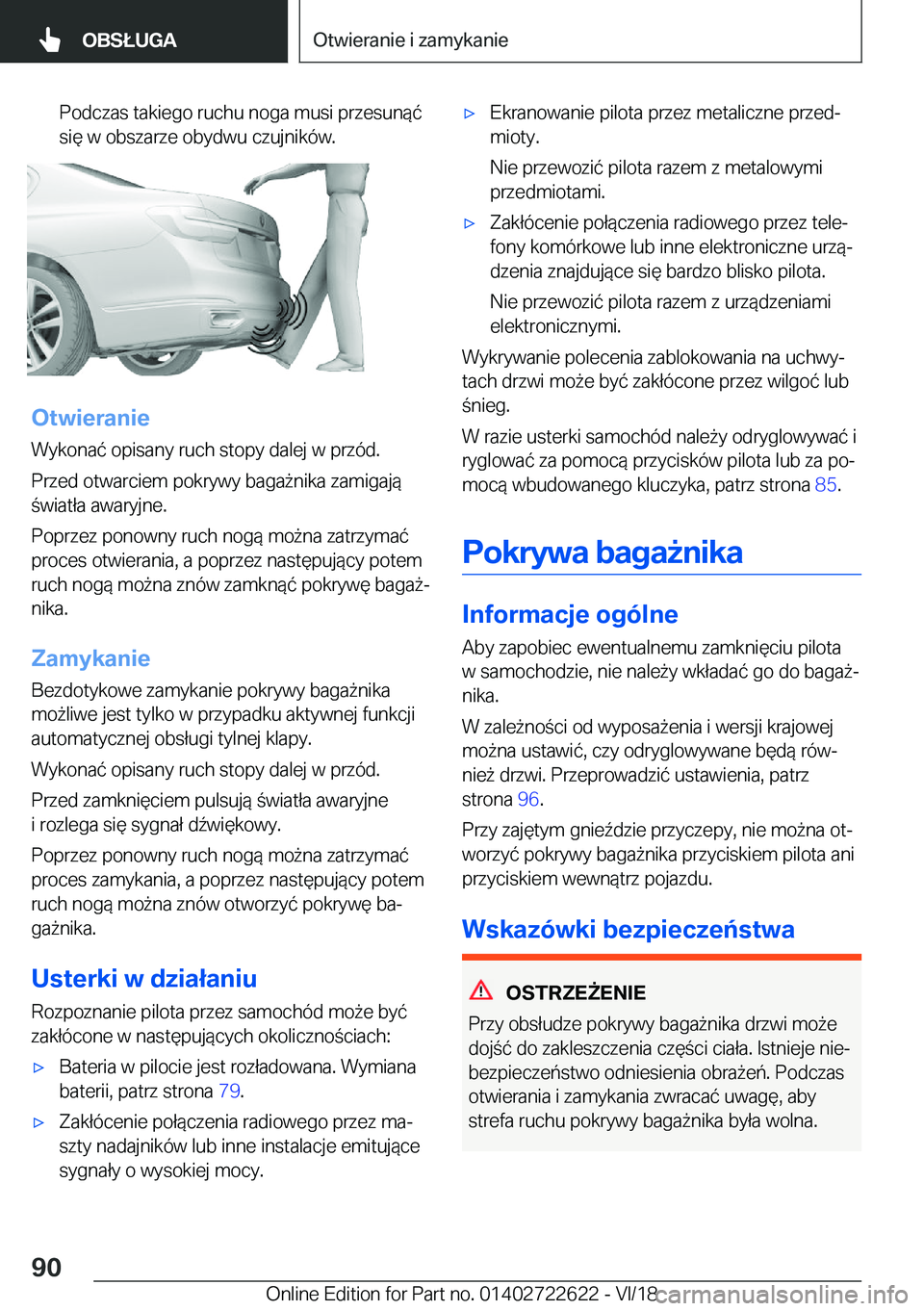 BMW 5 SERIES 2019  Instrukcja obsługi (in Polish) �P�o�d�c�z�a�s��t�a�k�i�e�g�o��r�u�c�h�u��n�o�g�a��m�u�s�i��p�r�z�e�s�u�n�