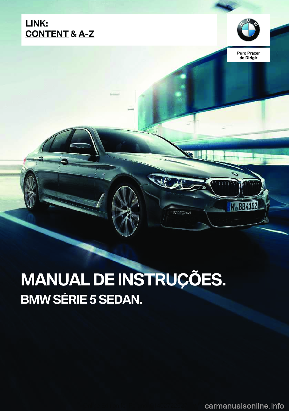 BMW 5 SERIES 2019  Manual do condutor (in Portuguese) �P�u�r�o��P�r�a�z�e�r�d�e��D�i�r�i�g�i�r
�M�A�N�U�A�L��D�E��I�N�S�T�R�U�