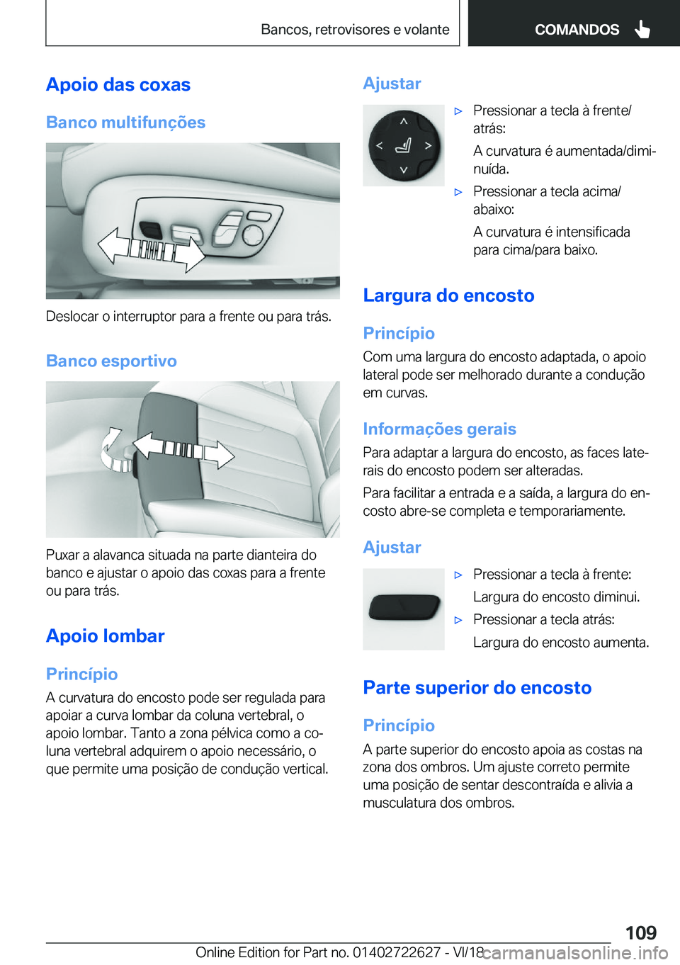 BMW 5 SERIES 2019  Manual do condutor (in Portuguese) �A�p�o�i�o��d�a�s��c�o�x�a�s
�B�a�n�c�o��m�u�l�t�i�f�u�n�