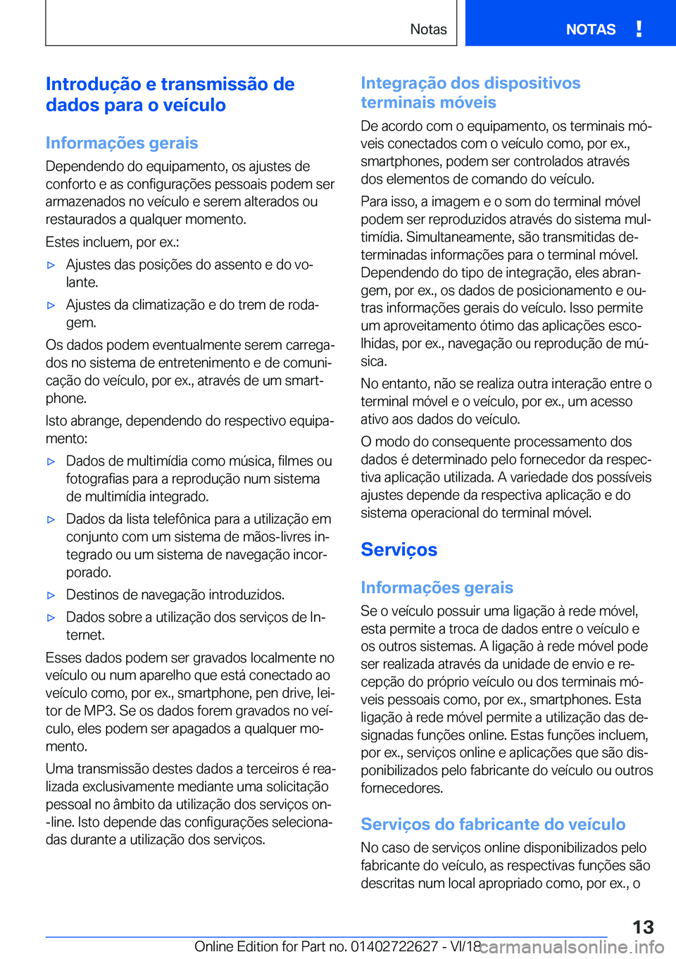 BMW 5 SERIES 2019  Manual do condutor (in Portuguese) �I�n�t�r�o�d�u�