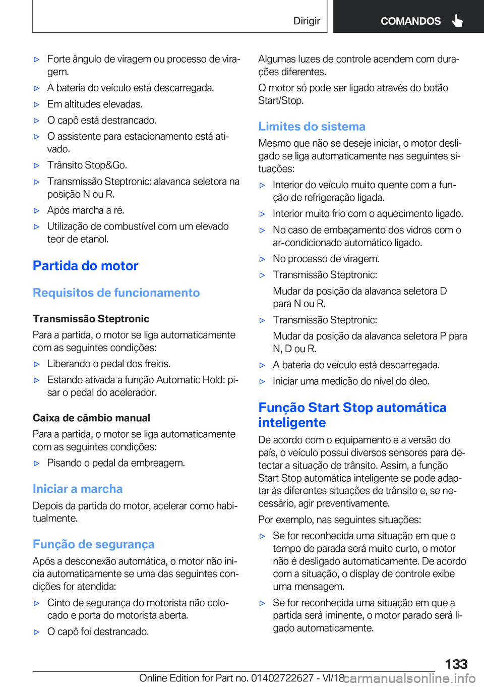 BMW 5 SERIES 2019  Manual do condutor (in Portuguese) x�F�o�r�t�e��â�n�g�u�l�o��d�e��v�i�r�a�g�e�m��o�u��p�r�o�c�e�s�s�o��d�e��v�i�r�aª�g�e�m�.x�A��b�a�t�e�r�i�a��d�o��v�e�