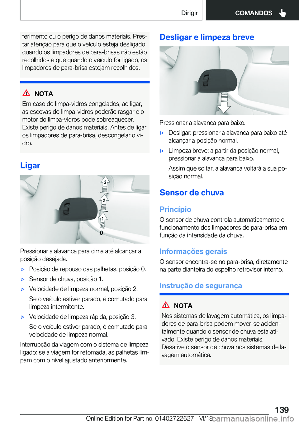 BMW 5 SERIES 2019  Manual do condutor (in Portuguese) �f�e�r�i�m�e�n�t�o��o�u��o��p�e�r�i�g�o��d�e��d�a�n�o�s��m�a�t�e�r�i�a�i�s�.��P�r�e�sª�t�a�r��a�t�e�n�