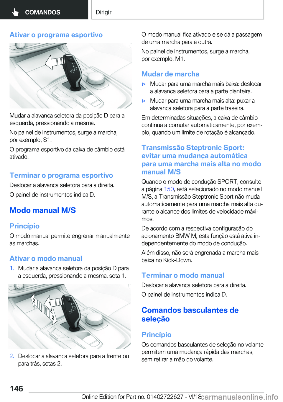 BMW 5 SERIES 2019  Manual do condutor (in Portuguese) �A�t�i�v�a�r��o��p�r�o�g�r�a�m�a��e�s�p�o�r�t�i�v�o
�M�u�d�a�r��a��a�l�a�v�a�n�c�a��s�e�l�e�t�o�r�a��d�a��p�o�s�i�