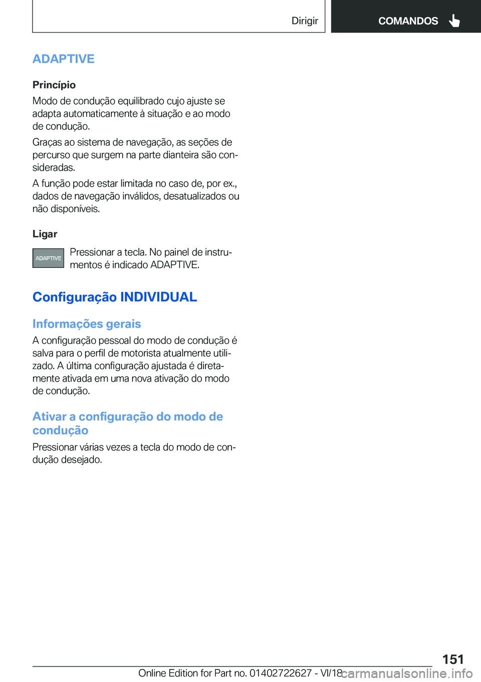 BMW 5 SERIES 2019  Manual do condutor (in Portuguese) �A�D�A�P�T�I�V�E
�P�r�i�n�c�