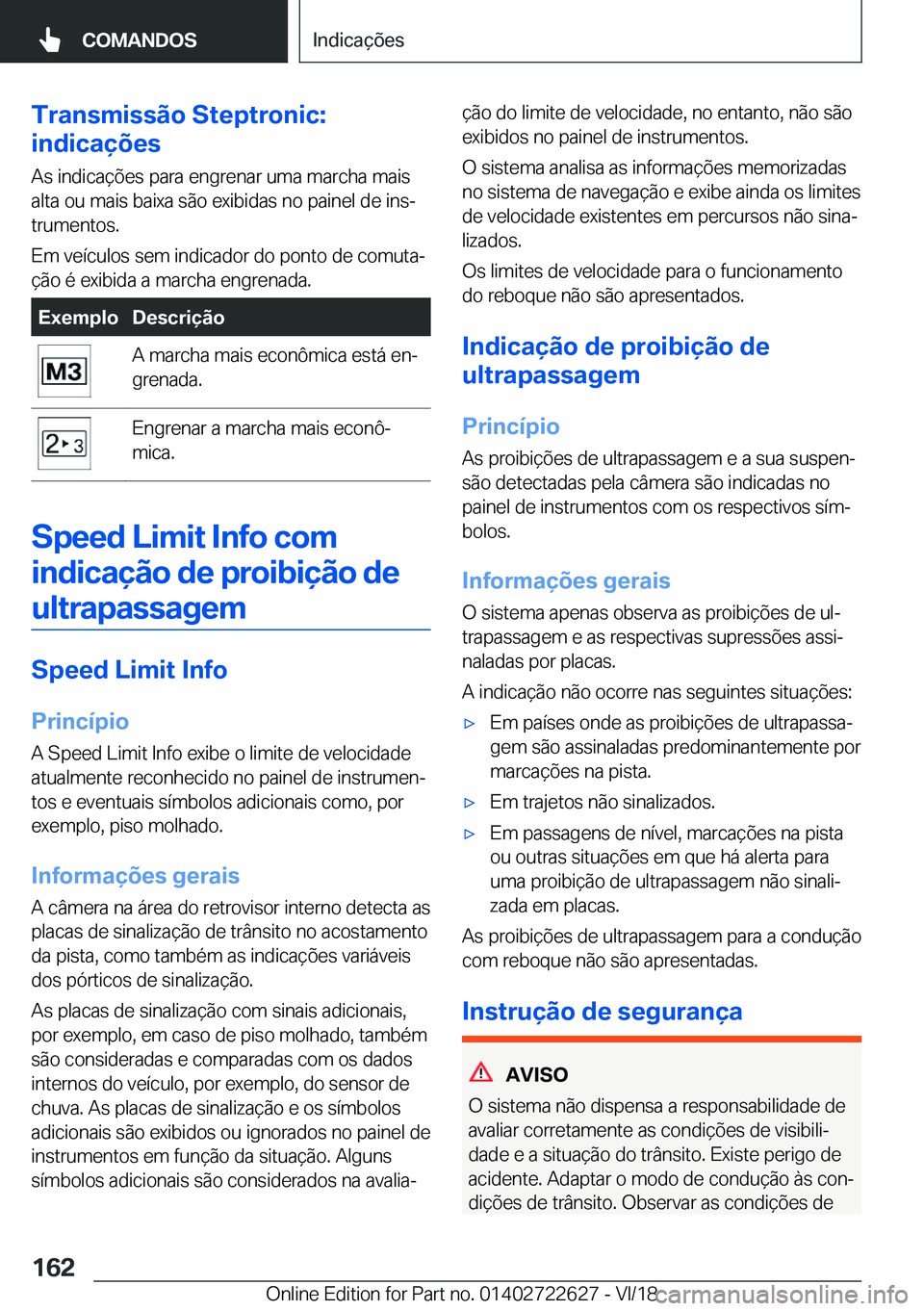 BMW 5 SERIES 2019  Manual do condutor (in Portuguese) �T�r�a�n�s�m�i�s�s�ã�o��S�t�e�p�t�r�o�n�i�c�:
�i�n�d�i�c�a�