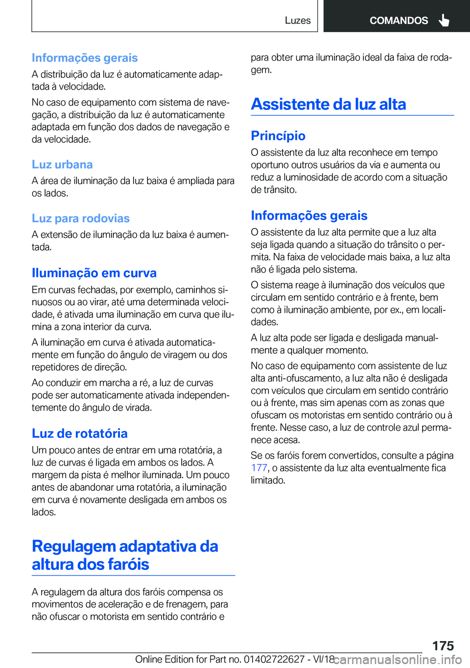 BMW 5 SERIES 2019  Manual do condutor (in Portuguese) �I�n�f�o�r�m�a�