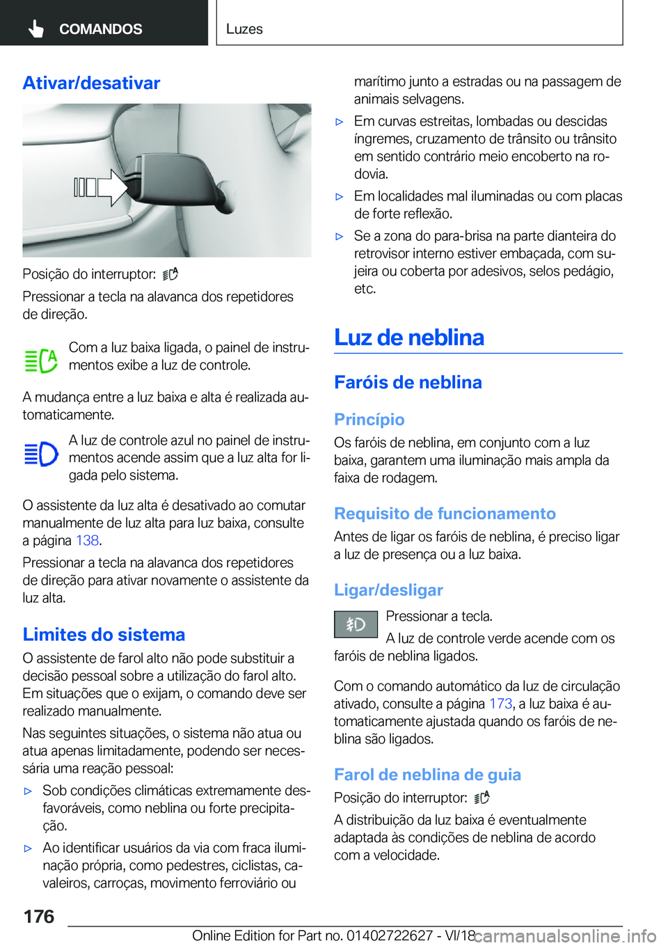 BMW 5 SERIES 2019  Manual do condutor (in Portuguese) �A�t�i�v�a�r�/�d�e�s�a�t�i�v�a�r
�P�o�s�i�