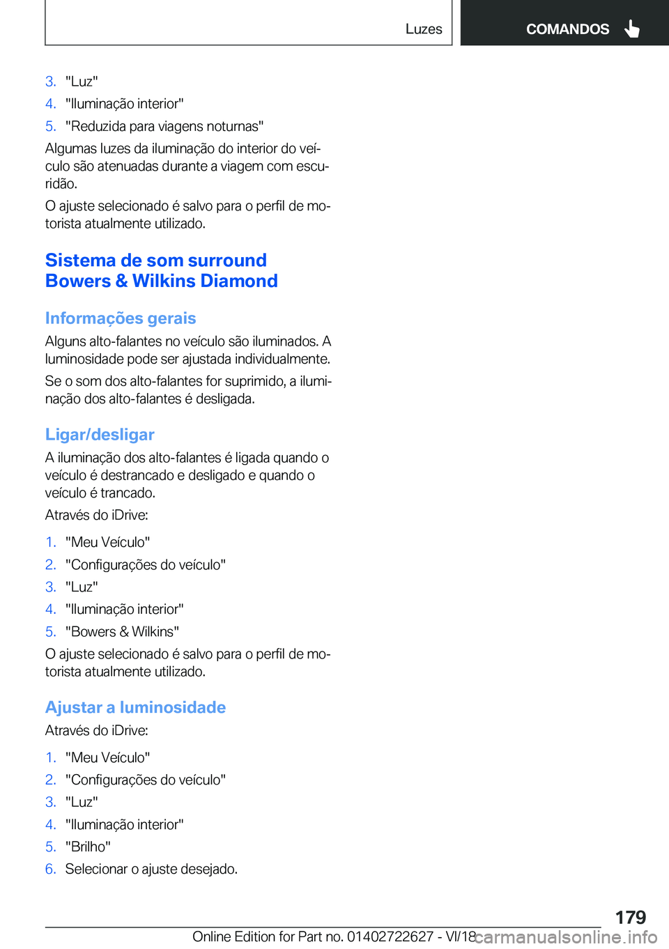 BMW 5 SERIES 2019  Manual do condutor (in Portuguese) �3�.��L�u�z��4�.��I�l�u�m�i�n�a�