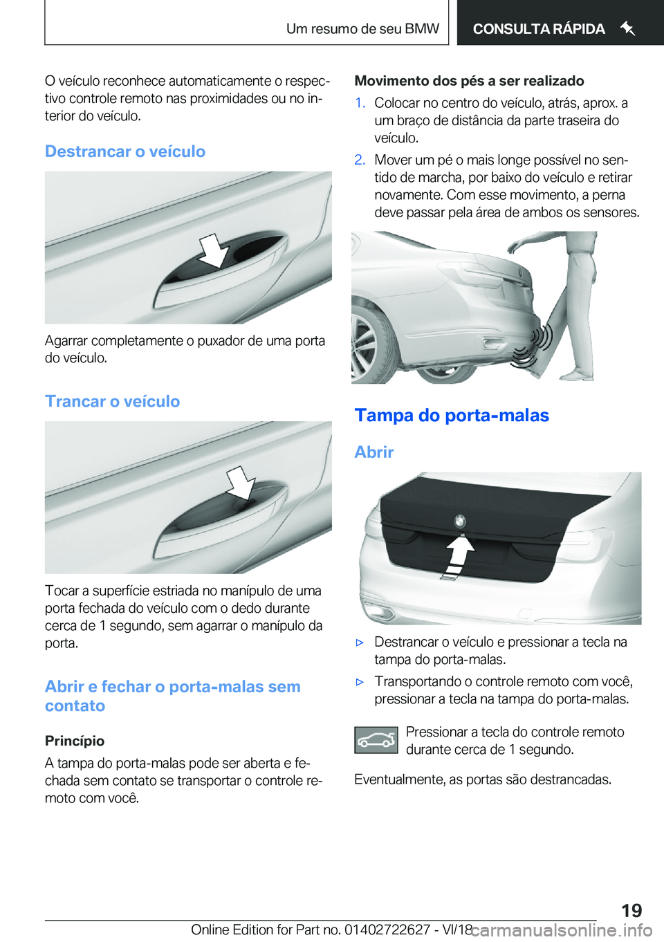 BMW 5 SERIES 2019  Manual do condutor (in Portuguese) �O��v�e�