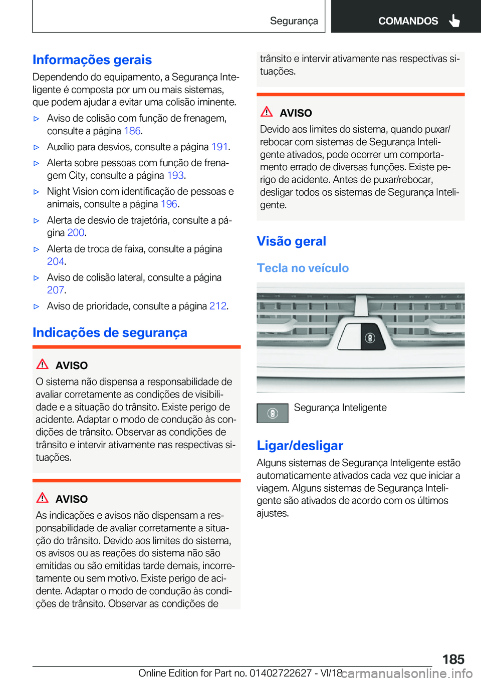 BMW 5 SERIES 2019  Manual do condutor (in Portuguese) �I�n�f�o�r�m�a�