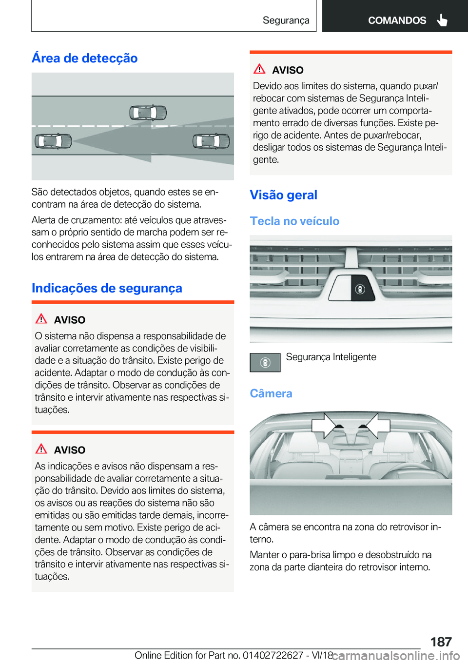 BMW 5 SERIES 2019  Manual do condutor (in Portuguese) �Á�r�e�a��d�e��d�e�t�e�c�