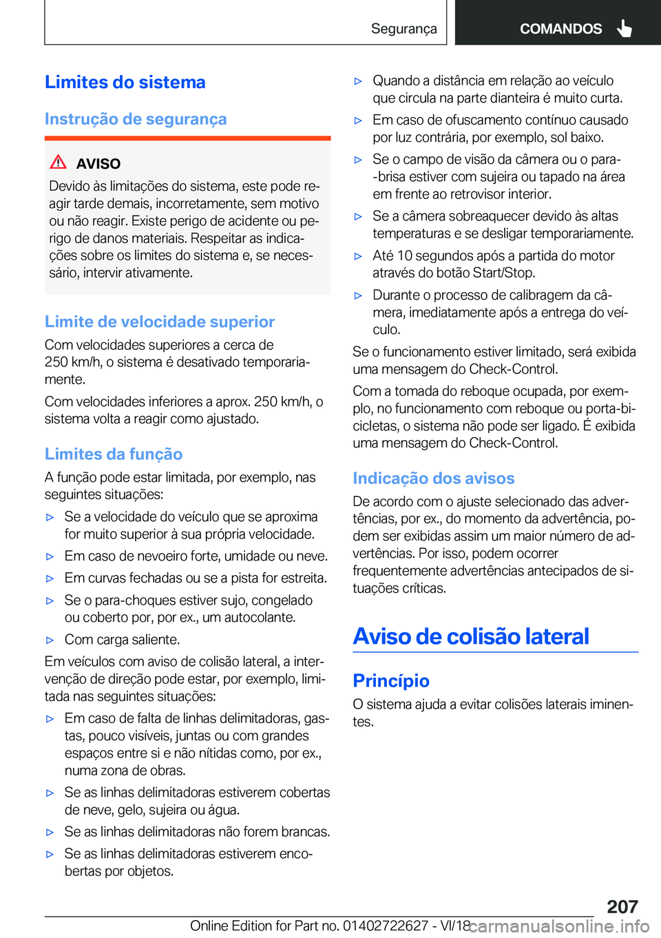 BMW 5 SERIES 2019  Manual do condutor (in Portuguese) �L�i�m�i�t�e�s��d�o��s�i�s�t�e�m�a
�I�n�s�t�r�u�
