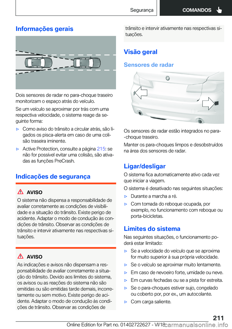 BMW 5 SERIES 2019  Manual do condutor (in Portuguese) �I�n�f�o�r�m�a�