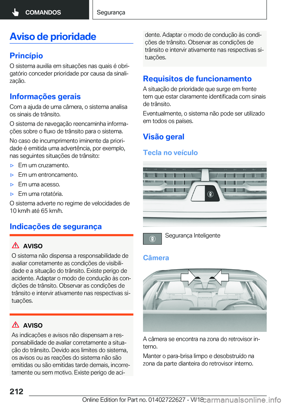 BMW 5 SERIES 2019  Manual do condutor (in Portuguese) �A�v�i�s�o��d�e��p�r�i�o�r�i�d�a�d�e
�P�r�i�n�c�