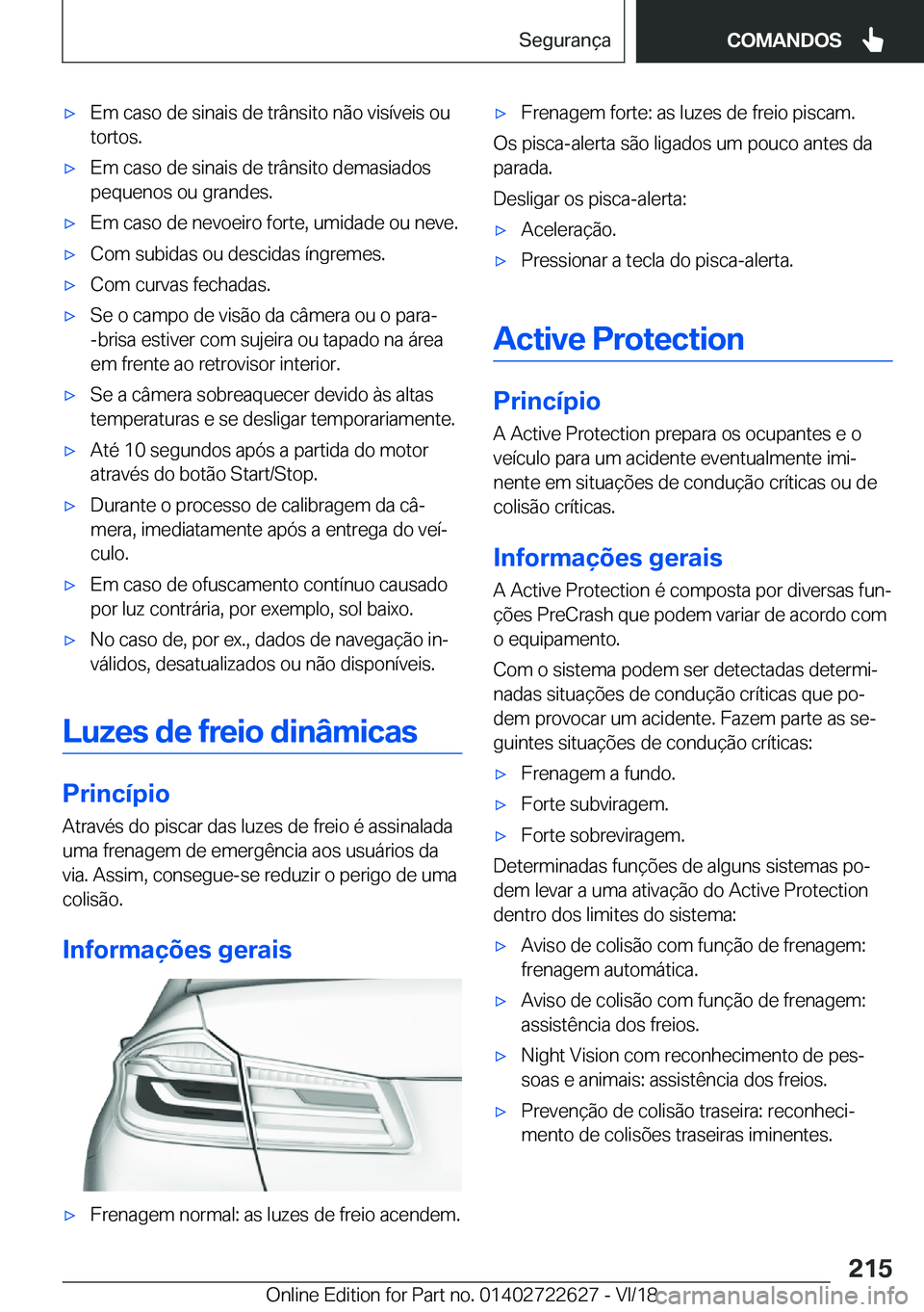BMW 5 SERIES 2019  Manual do condutor (in Portuguese) x�E�m��c�a�s�o��d�e��s�i�n�a�i�s��d�e��t�r�â�n�s�i�t�o��n�ã�o��v�i�s�