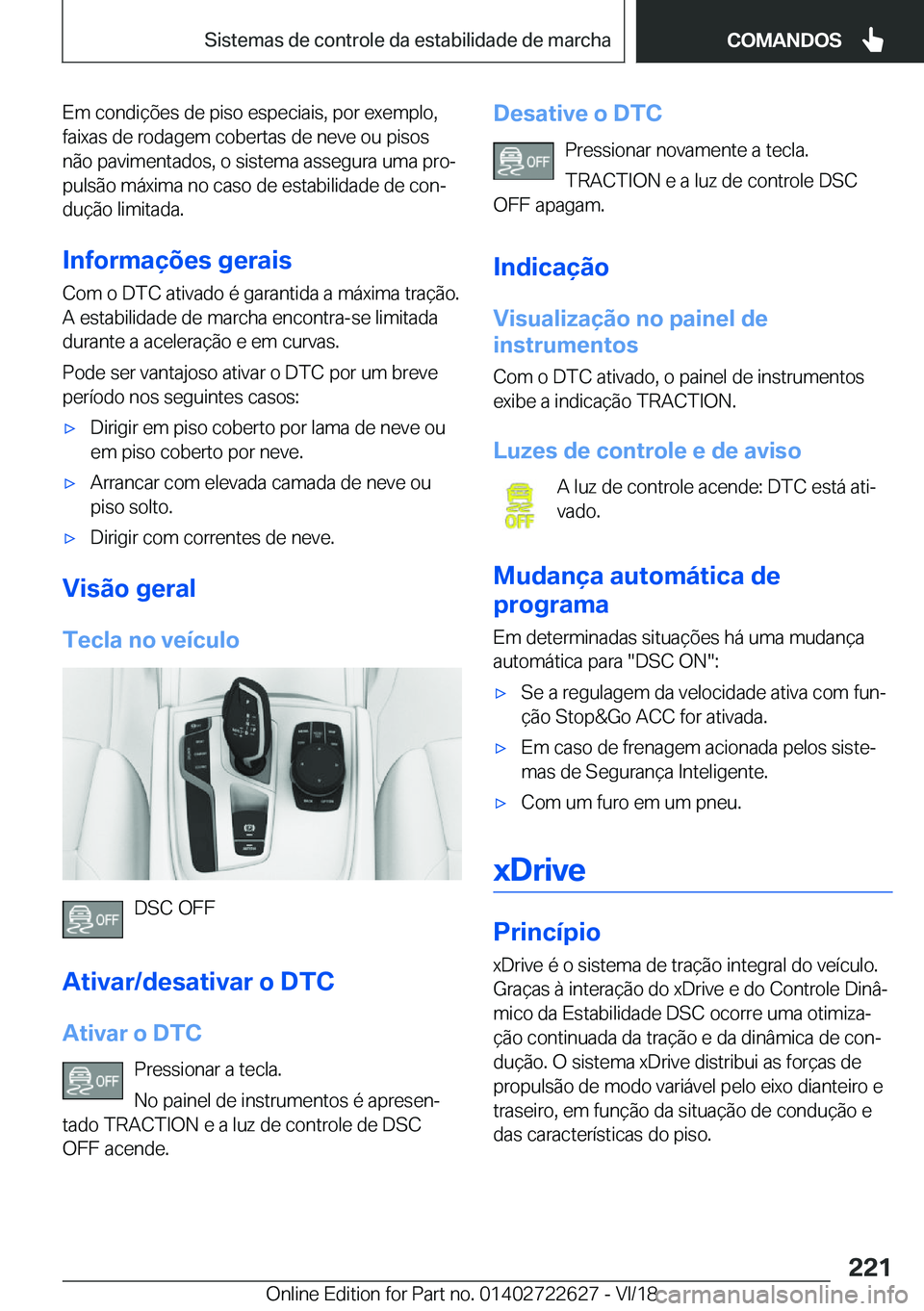 BMW 5 SERIES 2019  Manual do condutor (in Portuguese) �E�m��c�o�n�d�i�