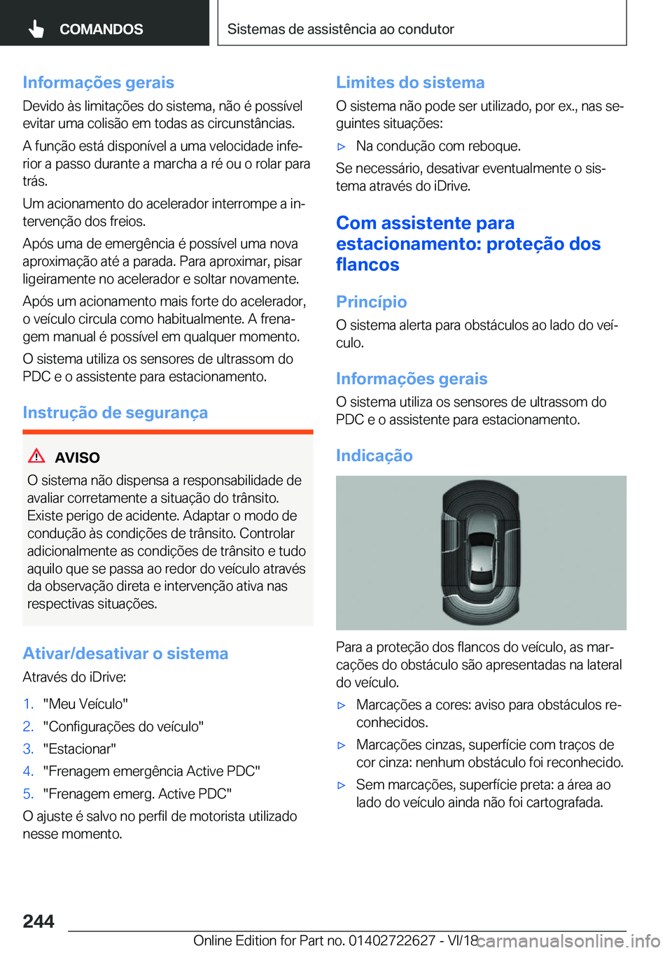 BMW 5 SERIES 2019  Manual do condutor (in Portuguese) �I�n�f�o�r�m�a�
