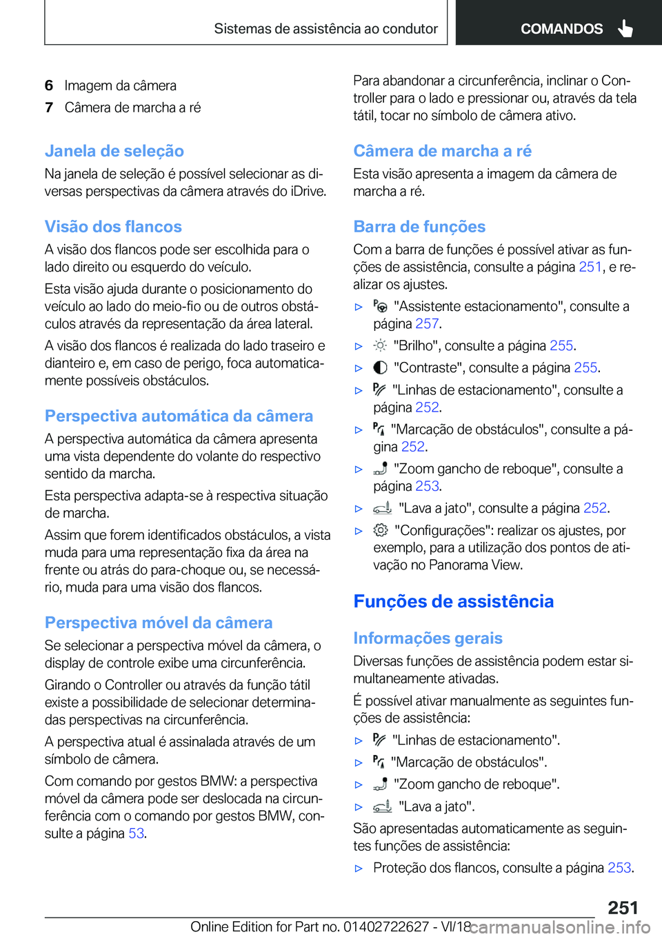 BMW 5 SERIES 2019  Manual do condutor (in Portuguese) �6�I�m�a�g�e�m��d�a��c�â�m�e�r�a�7�C�â�m�e�r�a��d�e��m�a�r�c�h�a��a��r�é
�J�a�n�e�l�a��d�e��s�e�l�e�