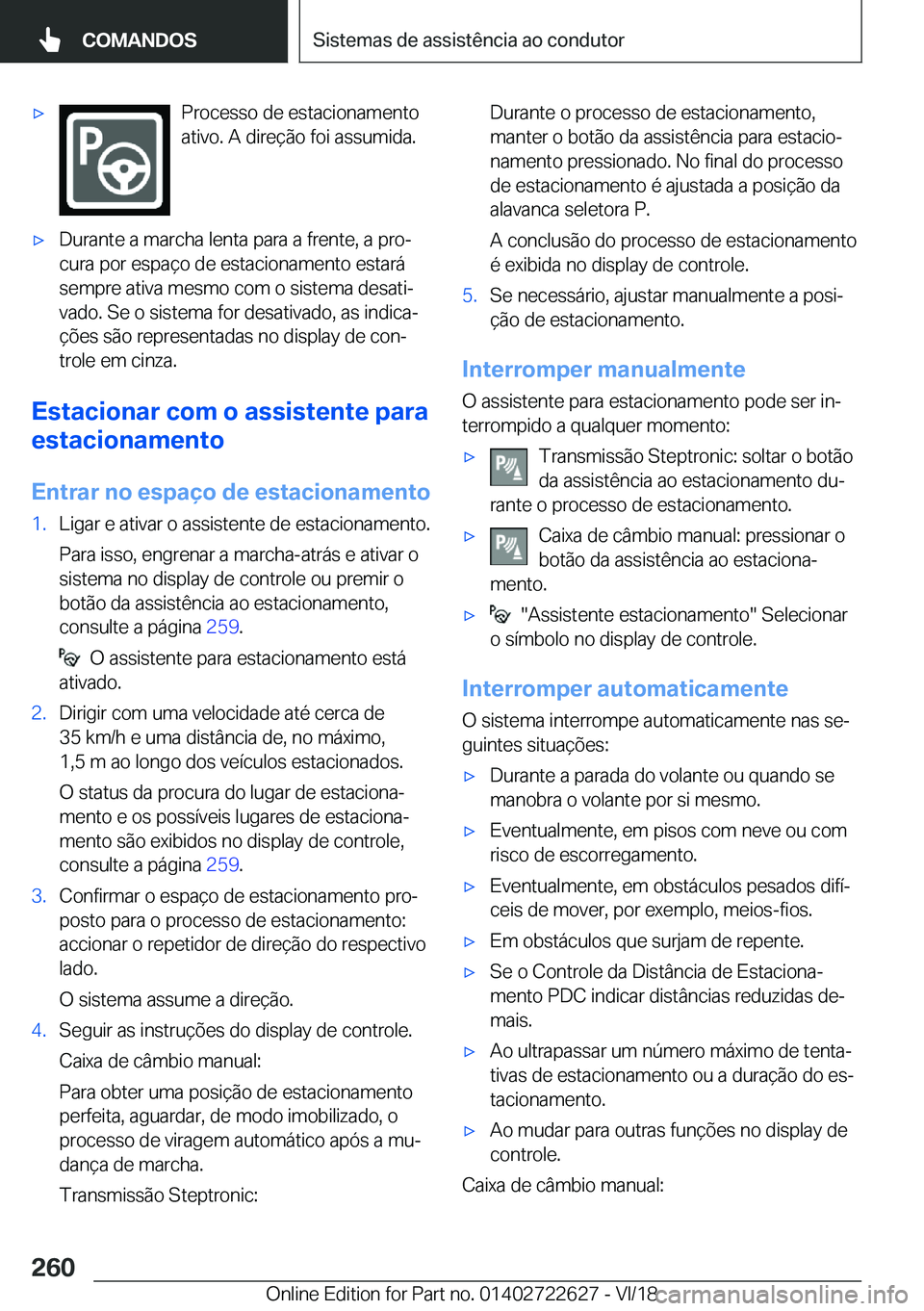 BMW 5 SERIES 2019  Manual do condutor (in Portuguese) x�P�r�o�c�e�s�s�o��d�e��e�s�t�a�c�i�o�n�a�m�e�n�t�o�a�t�i�v�o�.��A��d�i�r�e�