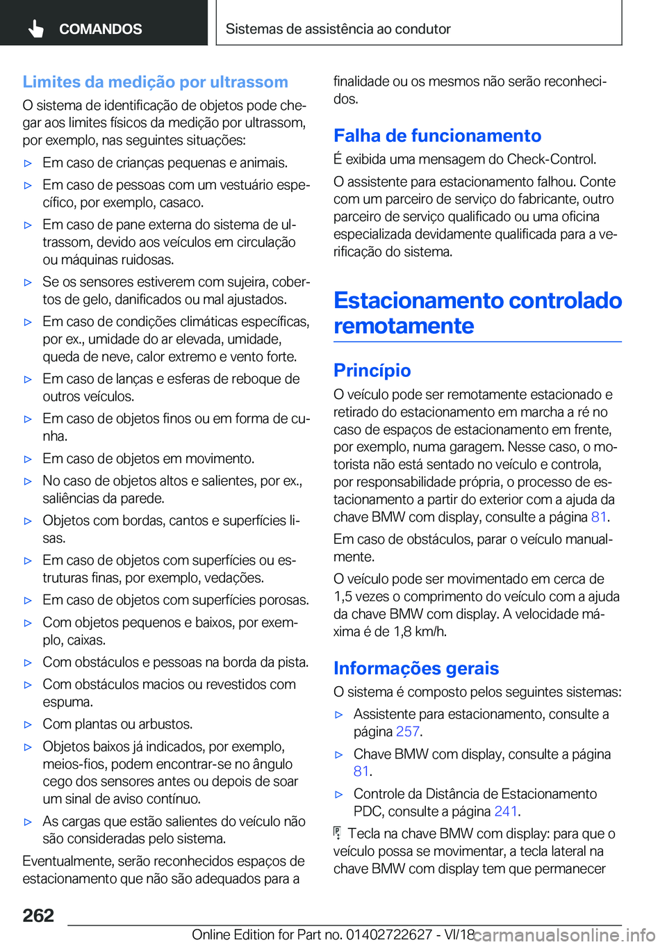 BMW 5 SERIES 2019  Manual do condutor (in Portuguese) �L�i�m�i�t�e�s��d�a��m�e�d�i�