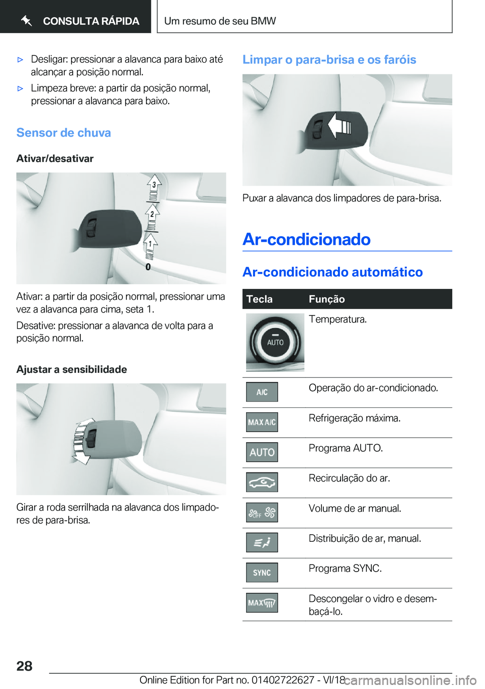 BMW 5 SERIES 2019  Manual do condutor (in Portuguese) x�D�e�s�l�i�g�a�r�:��p�r�e�s�s�i�o�n�a�r��a��a�l�a�v�a�n�c�a��p�a�r�a��b�a�i�x�o��a�t�é
�a�l�c�a�n�