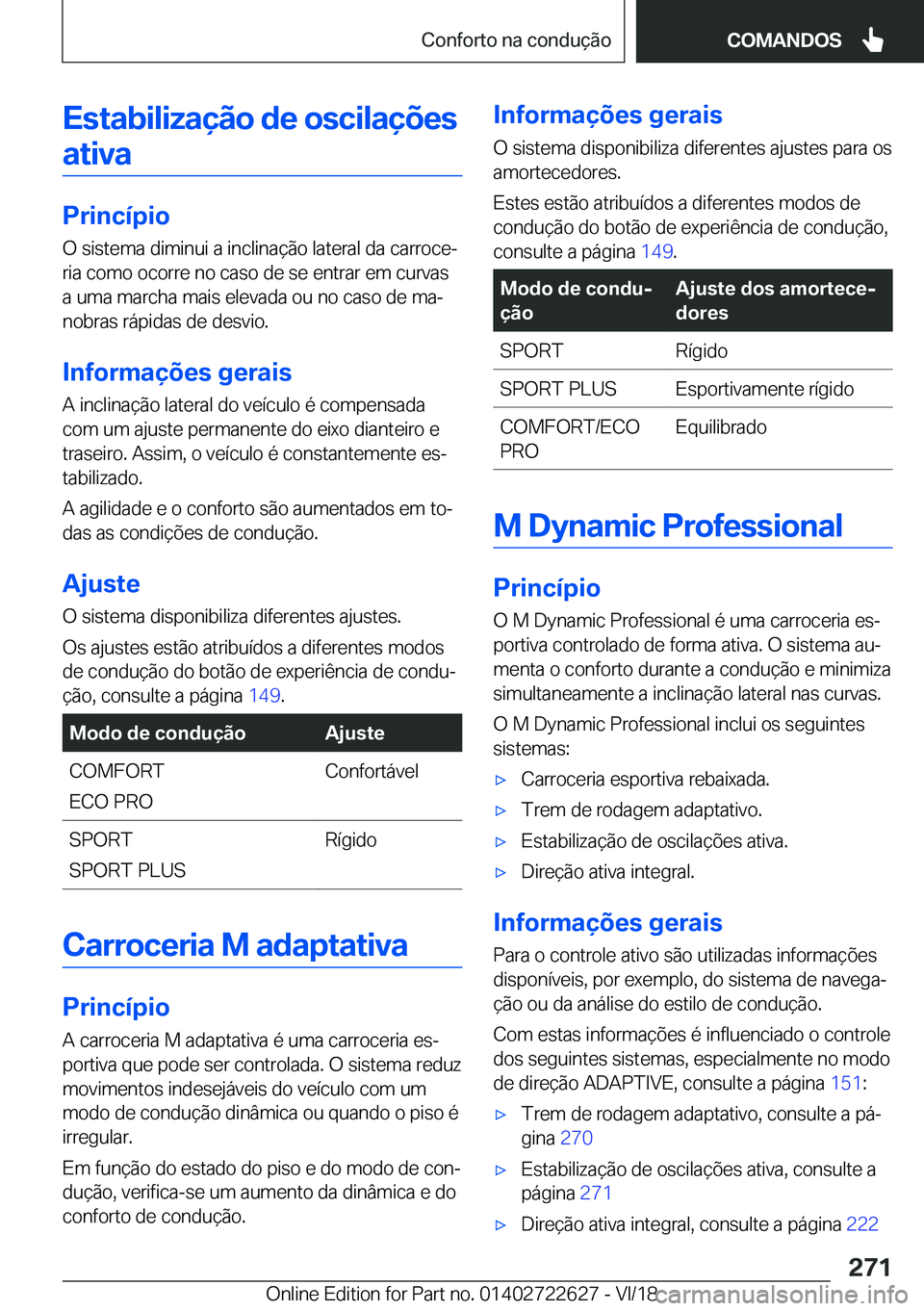BMW 5 SERIES 2019  Manual do condutor (in Portuguese) �E�s�t�a�b�i�l�i�z�a�