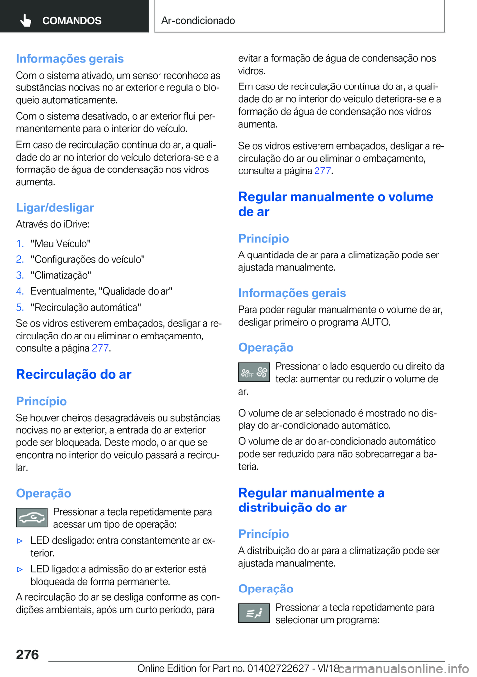 BMW 5 SERIES 2019  Manual do condutor (in Portuguese) �I�n�f�o�r�m�a�