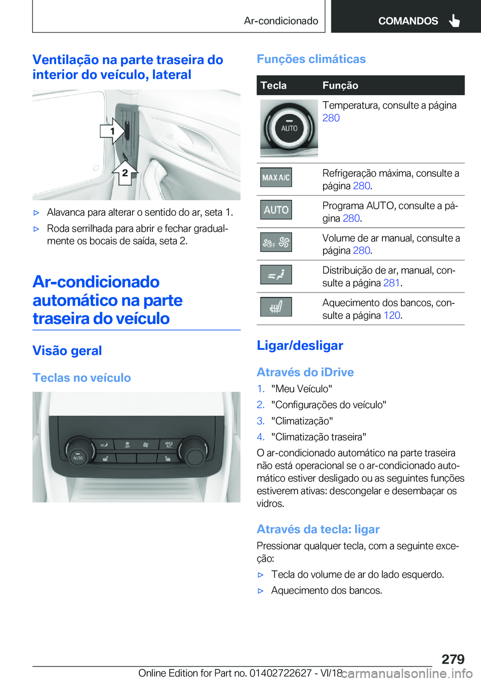 BMW 5 SERIES 2019  Manual do condutor (in Portuguese) �V�e�n�t�i�l�a�