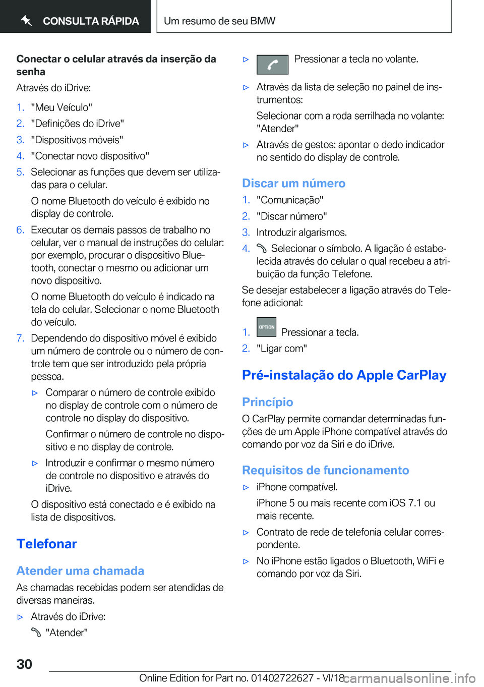 BMW 5 SERIES 2019  Manual do condutor (in Portuguese) �C�o�n�e�c�t�a�r��o��c�e�l�u�l�a�r��a�t�r�a�v�é�s��d�a��i�n�s�e�r�