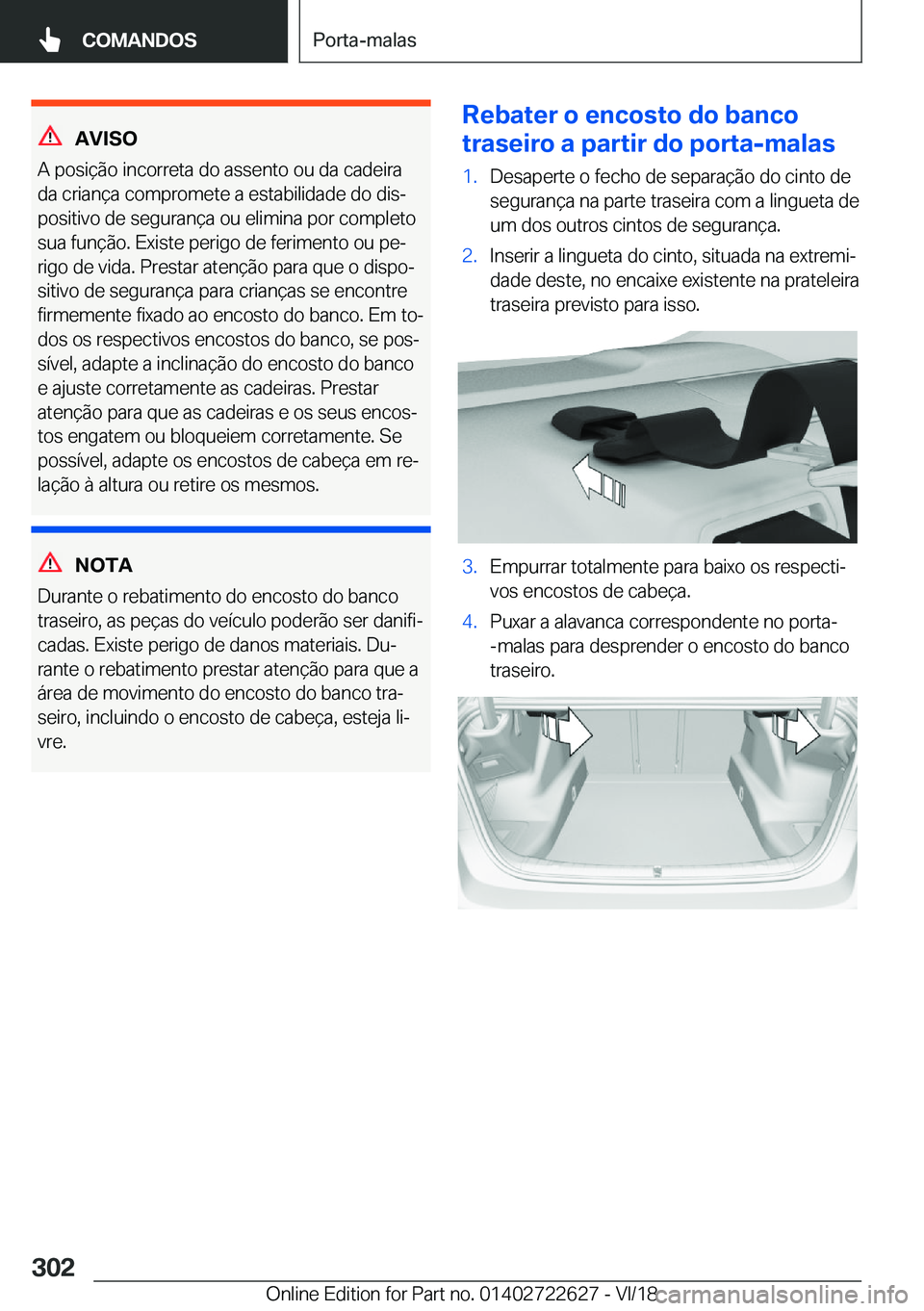 BMW 5 SERIES 2019  Manual do condutor (in Portuguese) �A�V�I�S�O
�A��p�o�s�i�