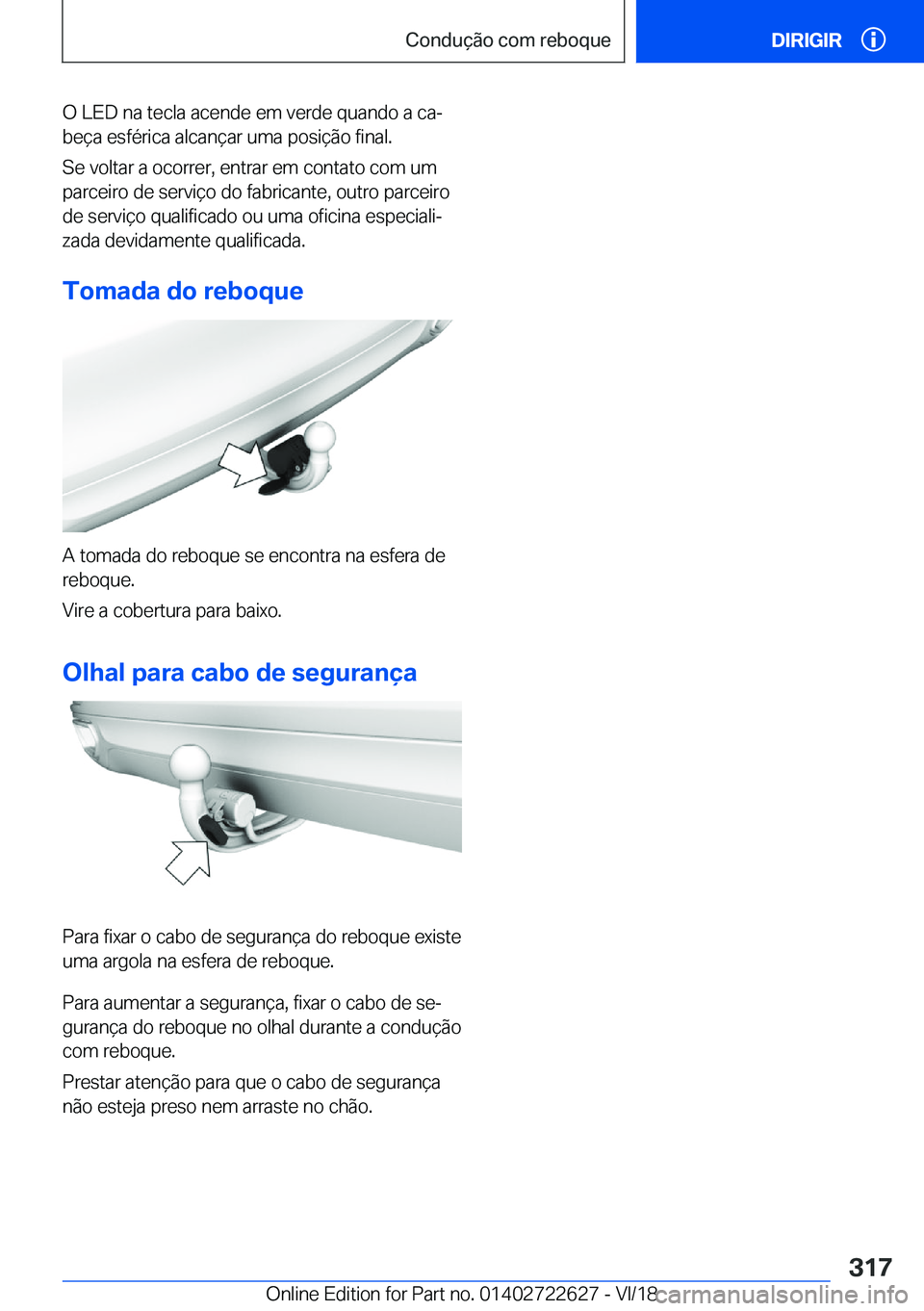 BMW 5 SERIES 2019  Manual do condutor (in Portuguese) �O��L�E�D��n�a��t�e�c�l�a��a�c�e�n�d�e��e�m��v�e�r�d�e��q�u�a�n�d�o��a��c�aª�b�e�