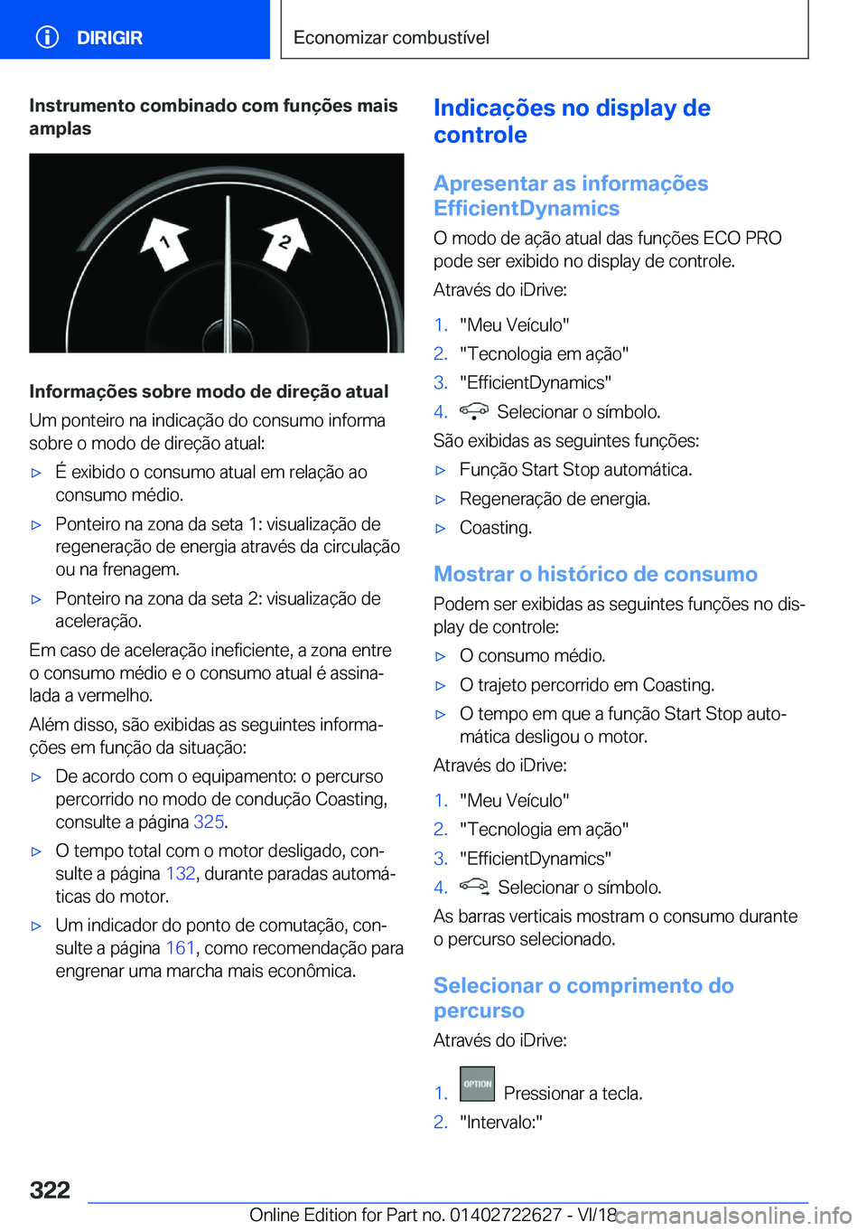 BMW 5 SERIES 2019  Manual do condutor (in Portuguese) �I�n�s�t�r�u�m�e�n�t�o��c�o�m�b�i�n�a�d�o��c�o�m��f�u�n�