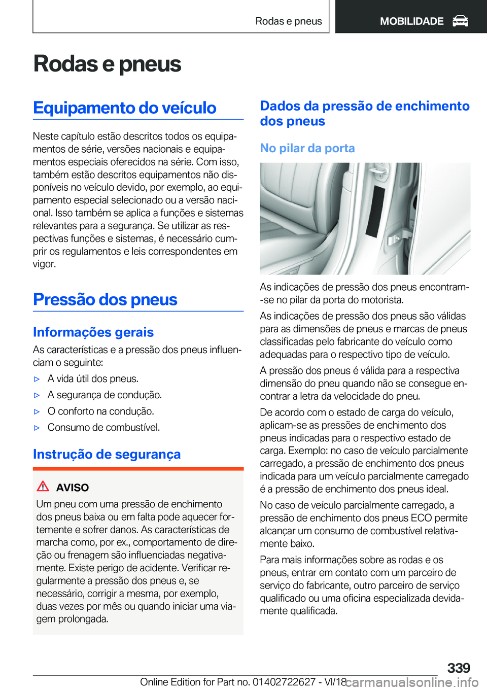 BMW 5 SERIES 2019  Manual do condutor (in Portuguese) �R�o�d�a�s��e��p�n�e�u�s�E�q�u�i�p�a�m�e�n�t�o��d�o��v�e�