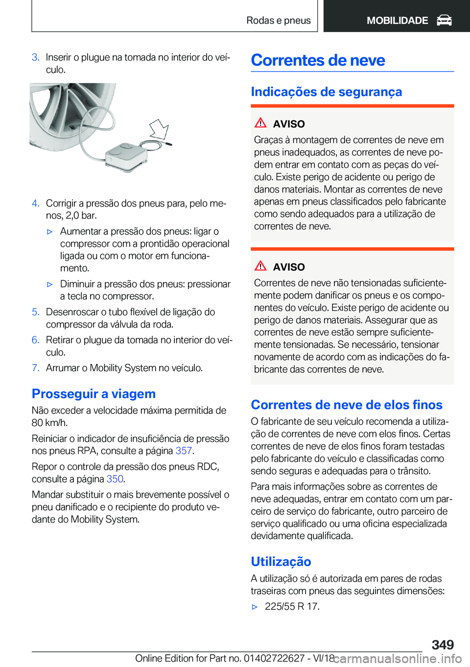 BMW 5 SERIES 2019  Manual do condutor (in Portuguese) �3�.�I�n�s�e�r�i�r��o��p�l�u�g�u�e��n�a��t�o�m�a�d�a��n�o��i�n�t�e�r�i�o�r��d�o��v�e�