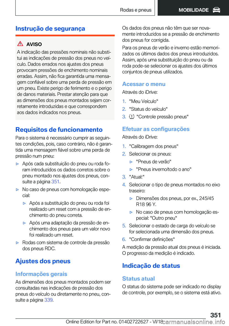 BMW 5 SERIES 2019  Manual do condutor (in Portuguese) �I�n�s�t�r�u�