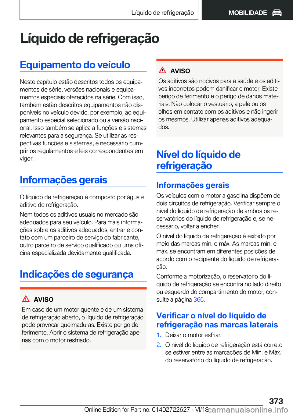 BMW 5 SERIES 2019  Manual do condutor (in Portuguese) �L�