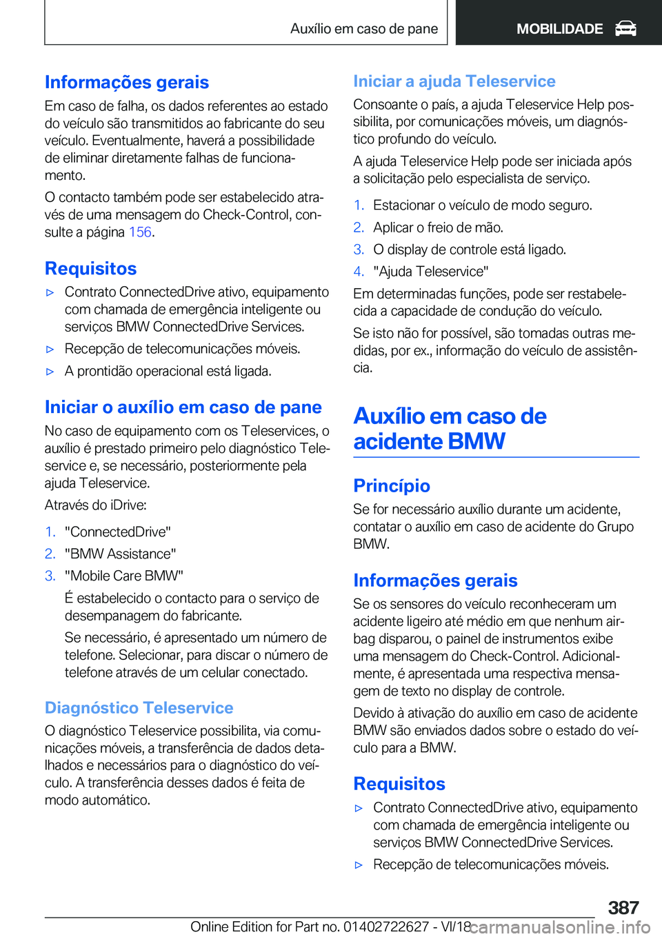 BMW 5 SERIES 2019  Manual do condutor (in Portuguese) �I�n�f�o�r�m�a�