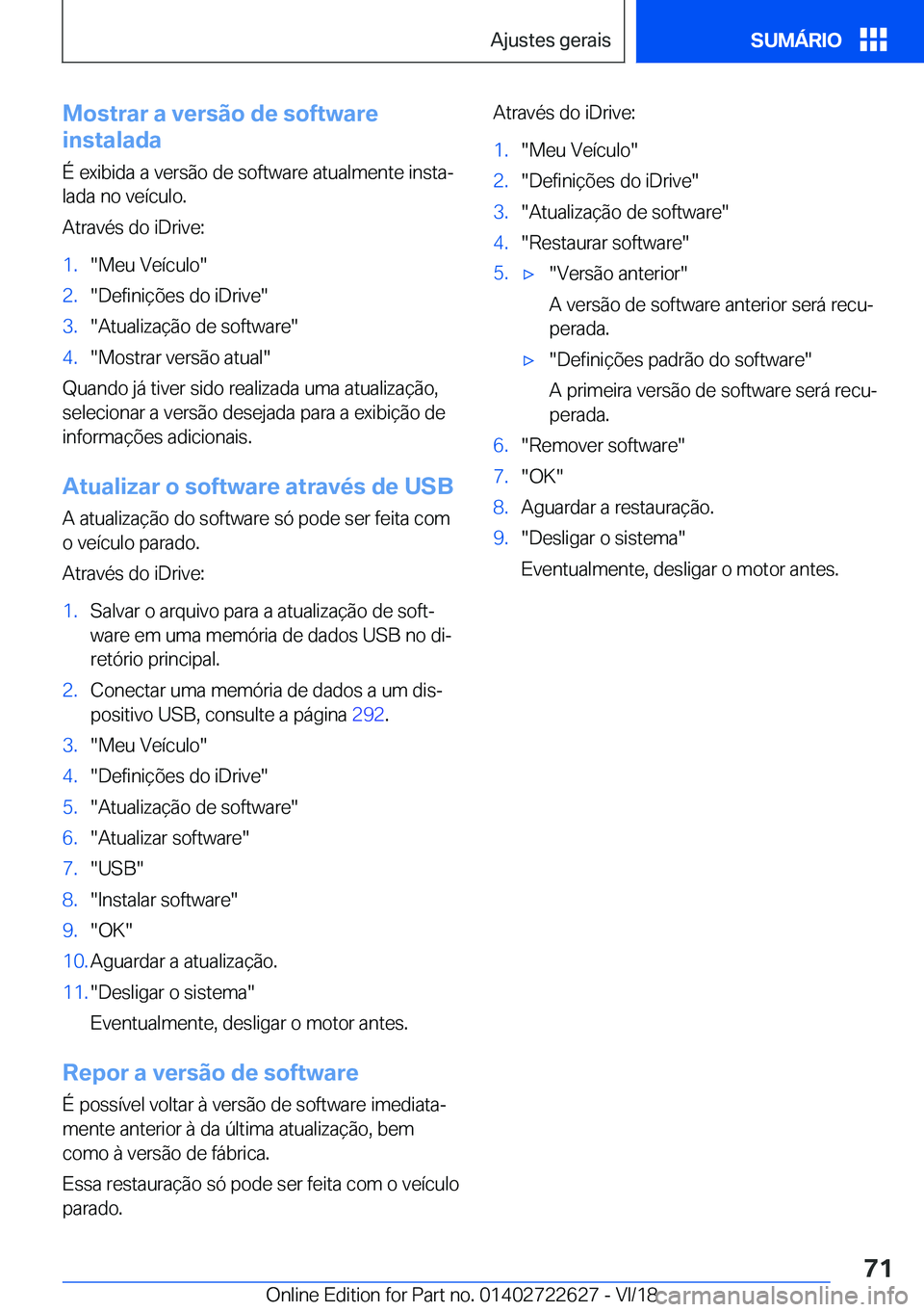 BMW 5 SERIES 2019  Manual do condutor (in Portuguese) �M�o�s�t�r�a�r��a��v�e�r�s�ã�o��d�e��s�o�f�t�w�a�r�e
�i�n�s�t�a�l�a�d�a
�