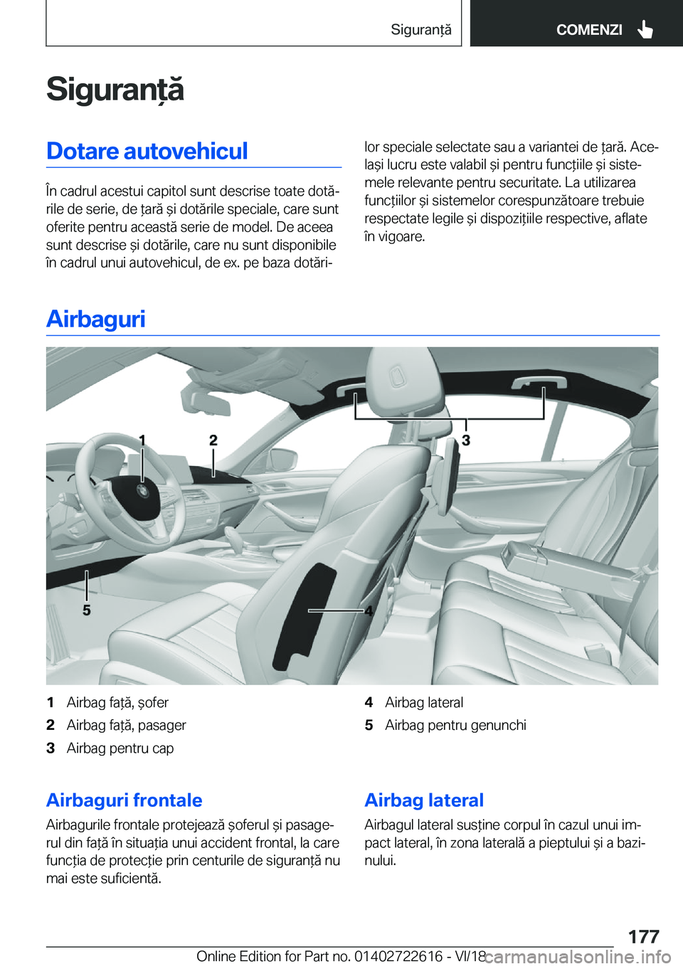 BMW 5 SERIES 2019  Ghiduri De Utilizare (in Romanian) �S�i�g�u�r�a�n�ă�D�o�t�a�r�e��a�u�t�o�v�e�h�i�c�u�l
�
