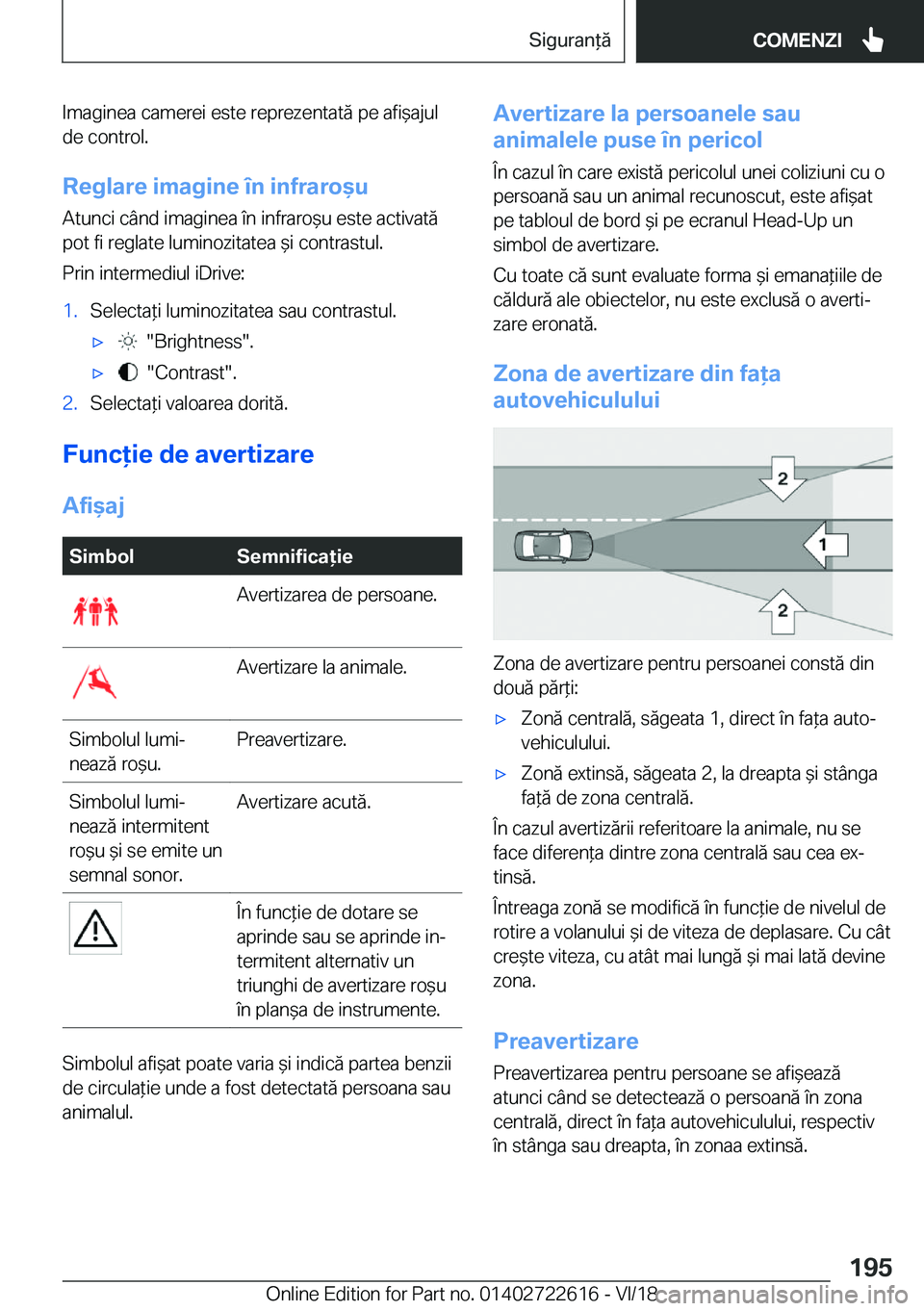 BMW 5 SERIES 2019  Ghiduri De Utilizare (in Romanian) �I�m�a�g�i�n�e�a��c�a�m�e�r�e�i��e�s�t�e��r�e�p�r�e�z�e�n�t�a�t�