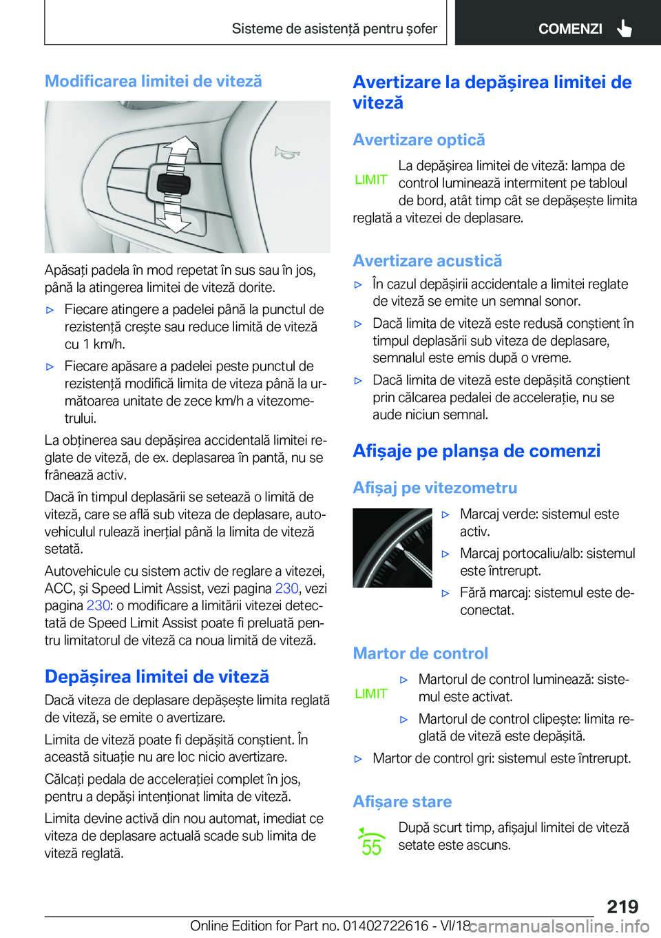 BMW 5 SERIES 2019  Ghiduri De Utilizare (in Romanian) �M�o�d�i�f�i�c�a�r�e�a��l�i�m�i�t�e�i��d�e��v�i�t�e�z�ă
�A�p�