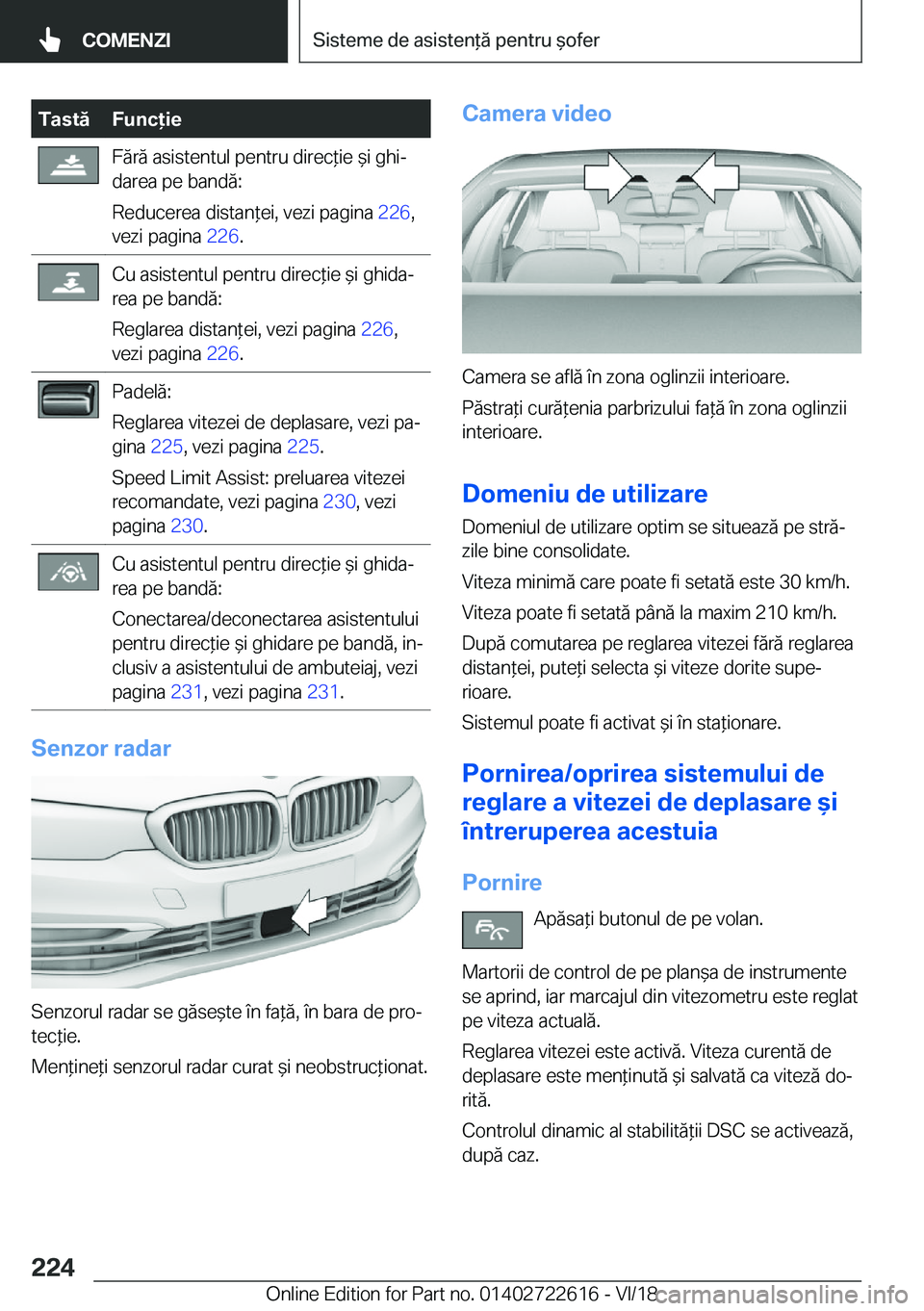 BMW 5 SERIES 2019  Ghiduri De Utilizare (in Romanian) �T�a�s�t�ă�F�u�n�c�i�e�F�