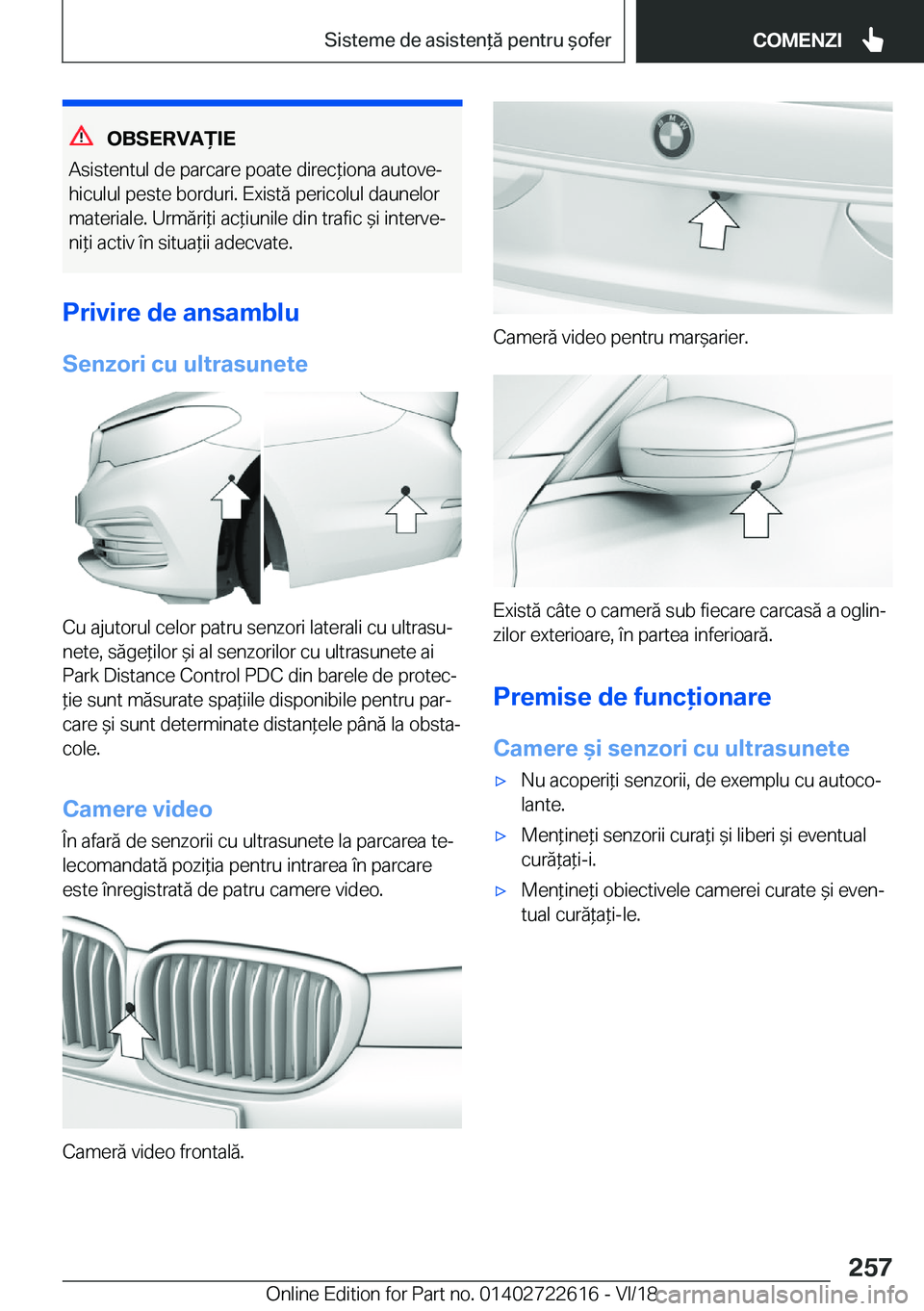 BMW 5 SERIES 2019  Ghiduri De Utilizare (in Romanian) �O�B�S�E�R�V�A)�I�E
�A�s�i�s�t�e�n�t�u�l��d�e��p�a�r�c�a�r�e��p�o�a�t�e��d�i�r�e�c*�i�o�n�a��a�u�t�o�v�ej �h�i�c�u�l�u�l��p�e�s�t�e��b�o�r�d�u�r�i�.��E�x�i�s�t�