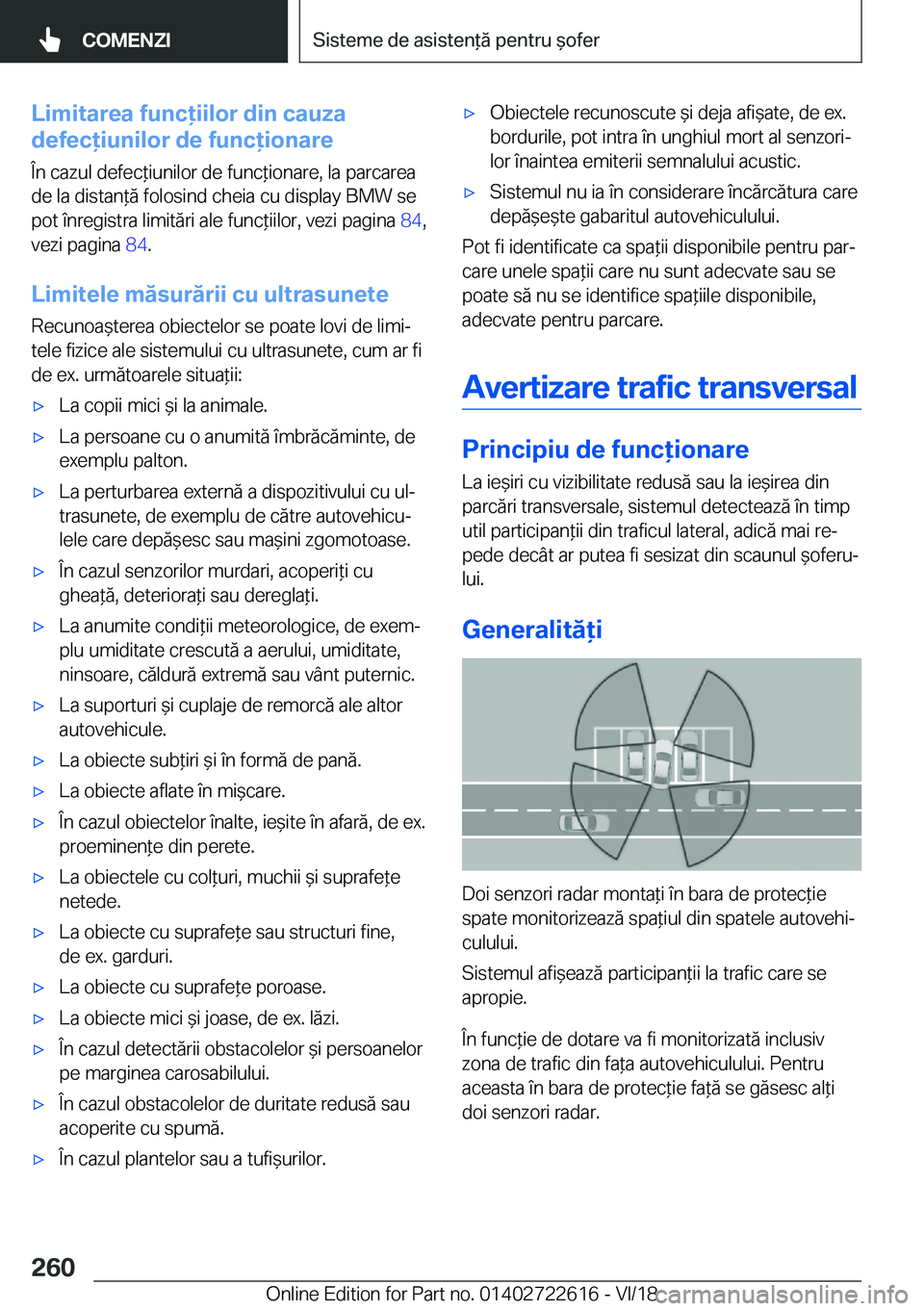 BMW 5 SERIES 2019  Ghiduri De Utilizare (in Romanian) �L�i�m�i�t�a�r�e�a��f�u�n�c�i�i�l�o�r��d�i�n��c�a�u�z�a
�d�e�f�e�c�i�u�n�i�l�o�r��d�e��f�u�n�c�i�o�n�a�r�e
�