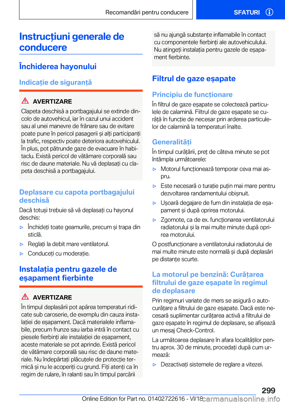 BMW 5 SERIES 2019  Ghiduri De Utilizare (in Romanian) �I�n�s�t�r�u�c�i�u�n�i��g�e�n�e�r�a�l�e��d�e�c�o�n�d�u�c�e�r�e
�