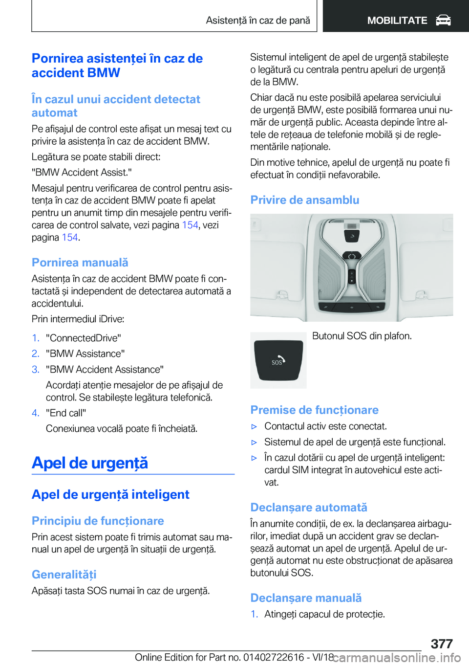BMW 5 SERIES 2019  Ghiduri De Utilizare (in Romanian) �P�o�r�n�i�r�e�a��a�s�i�s�t�e�n�e�i��