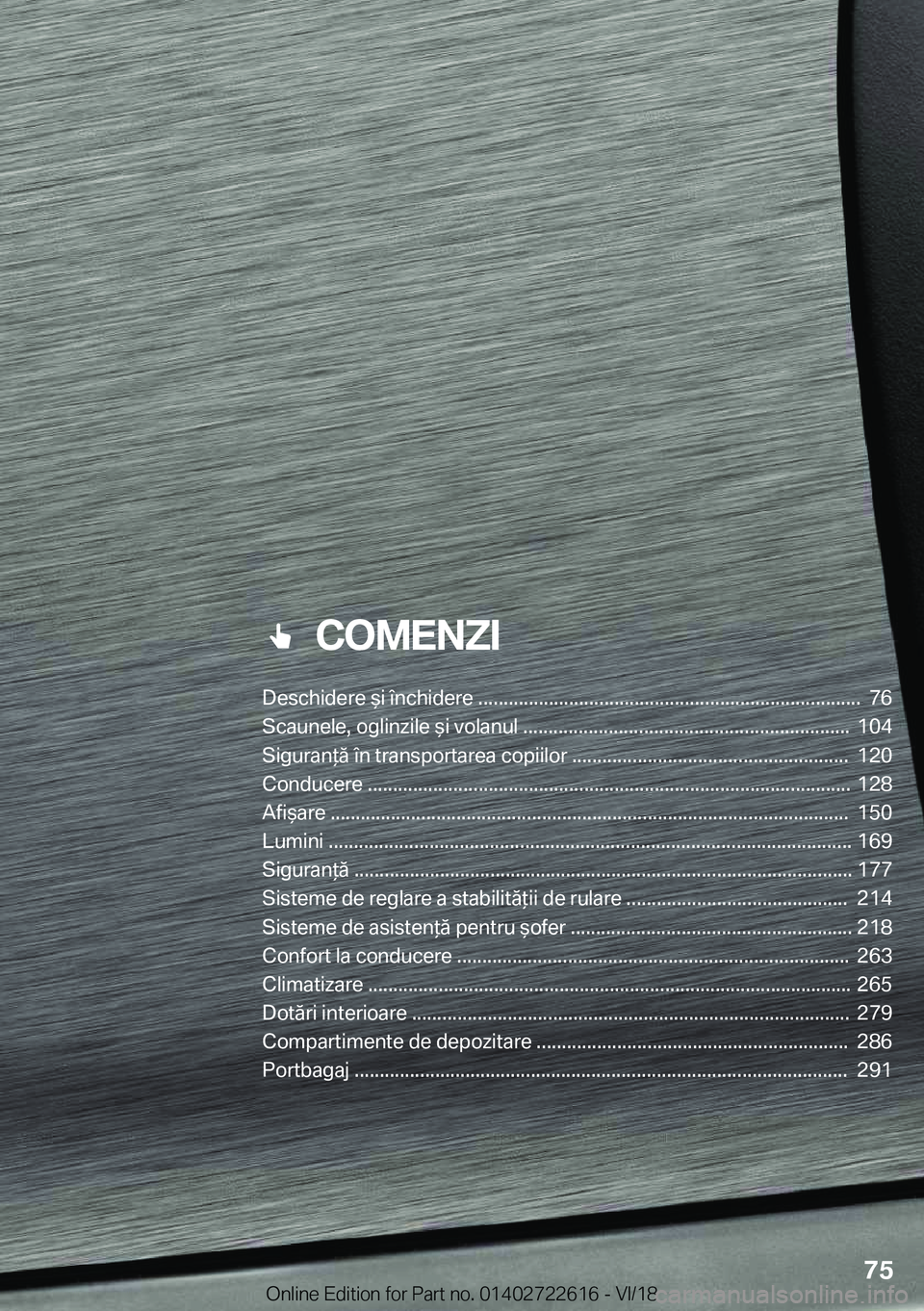 BMW 5 SERIES 2019  Ghiduri De Utilizare (in Romanian) ���C�O�M�E�N�Z�I
�D�e�s�c�h�i�d�e�r�e��i��