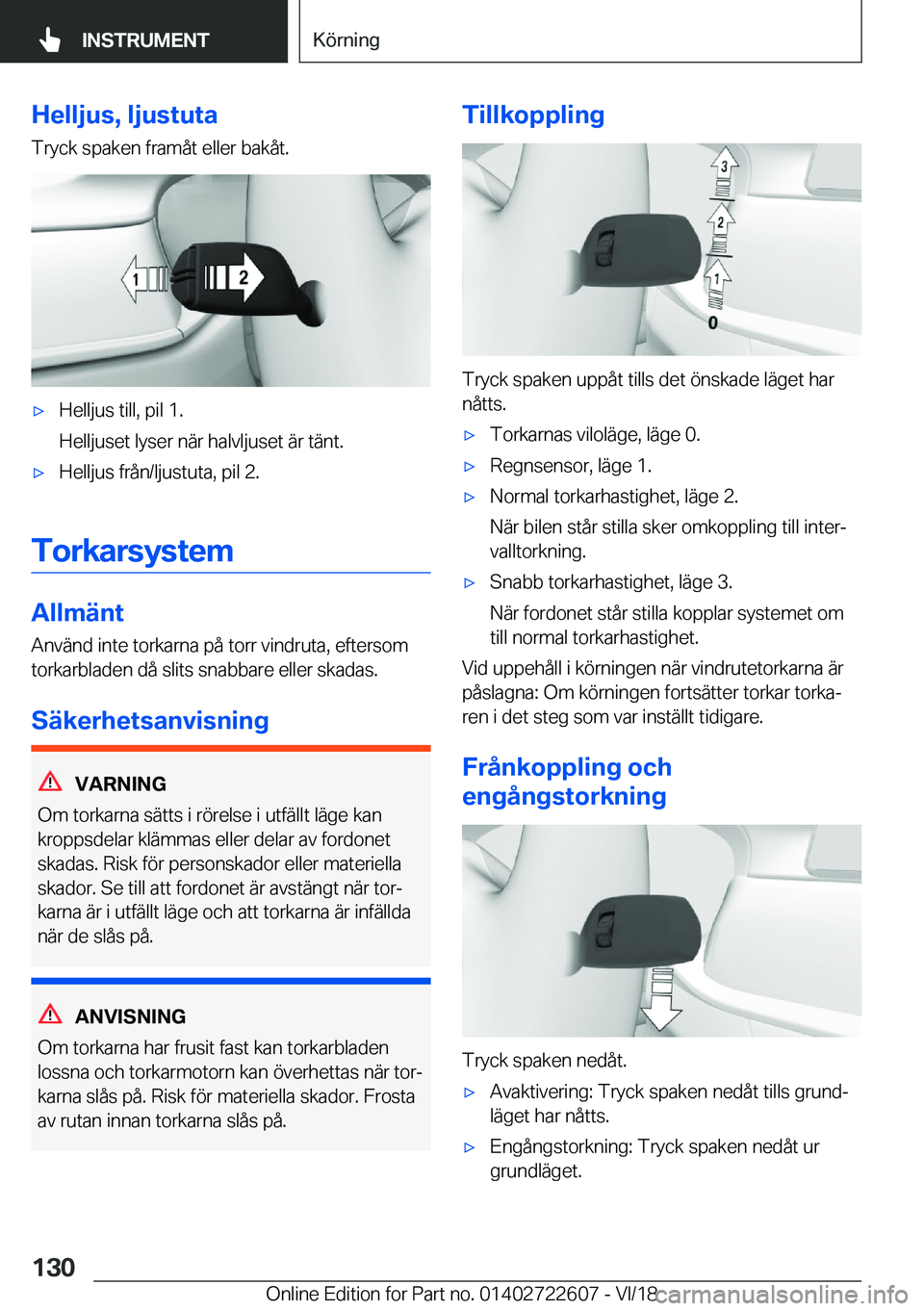 BMW 5 SERIES 2019  InstruktionsbÖcker (in Swedish) �H�e�l�l�j�u�s�,��l�j�u�s�t�u�t�a
�T�r�y�c�k��s�p�a�k�e�n��f�r�a�m�å�t��e�l�l�e�r��b�a�k�å�t�.x�H�e�l�l�j�u�s��t�i�l�l�,��p�i�l��1�.
�H�e�l�l�j�u�s�e�t��l�y�s�e�r��n�ä�r��h�a�l�v�l�j�u�