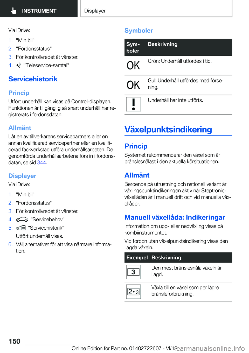 BMW 5 SERIES 2019  InstruktionsbÖcker (in Swedish) �V�i�a��i�D�r�i�v�e�:�1�.��M�i�n��b�i�l��2�.��F�o�r�d�o�n�s�s�t�a�t�u�s��3�.�F�