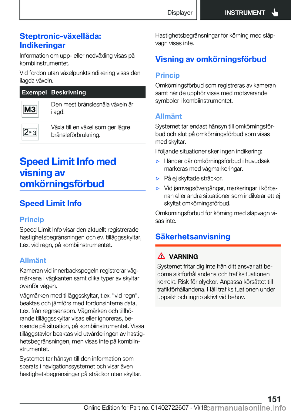 BMW 5 SERIES 2019  InstruktionsbÖcker (in Swedish) �S�t�e�p�t�r�o�n�i�c�-�v�ä�x�e�l�l�å�d�a�:
�I�n�d�i�k�e�r�i�n�g�a�r
�I�n�f�o�r�m�a�t�i�o�n��o�m��u�p�p�-��e�l�l�e�r��n�e�d�v�ä�x�l�i�n�g��v�i�s�a�s��p�å �k�o�m�b�i�i�n�s�t�r�u�m�e�n�t�e�t�.
